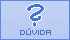 Dúvida Dúvida
